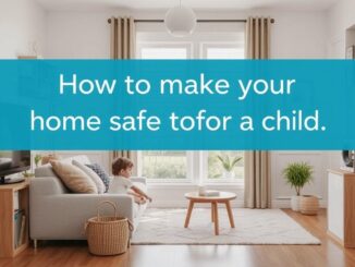 Как сделать дом безопасным для ребёнка: гид по безопасности